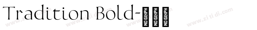Tradition Bold字体转换 Tradition Bold字体转换